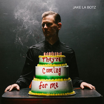 La Botz ,Jake - They're Coming For Me ( cd ) - Klik op de afbeelding om het venster te sluiten